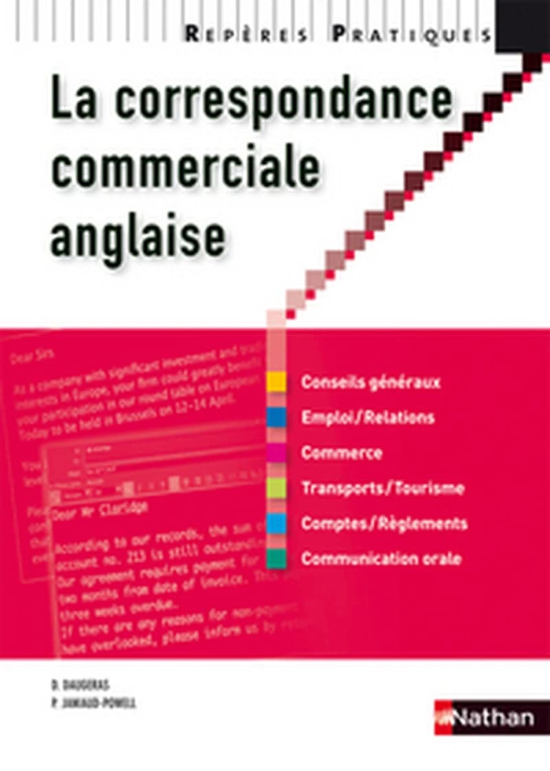 La correspondance commerciale anglaise ([Nouvelle éd.]) Dominique Daugeras, Patricia Janiaud-Powell