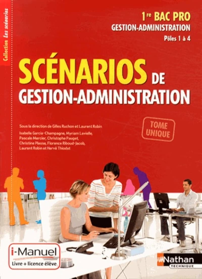 SCENARIOS DE G-A 1E BAC PRO G-A POLES 1 A 4 (LES SCENARIOS) I-MANUEL LIVRE + LIC