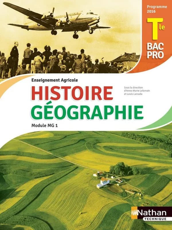 Histoire-géographie ; module MG 1 ; terminale bac pro agricole ; livre de l'élève ; programme 2016