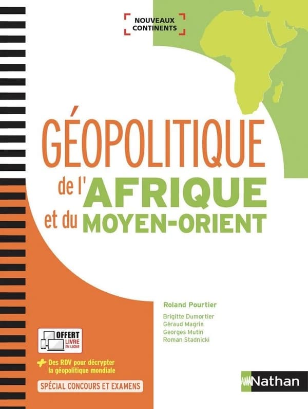 Géopolitique de l'Afrique et du Moyen-Orient ([Nouvelle éd.]) ouvrage dirigé par Roland Pourtier ; [avec les contributions de] Brigitte Dumortier,... Géraud Magrin,... Georges Mutin,... [et al.]
