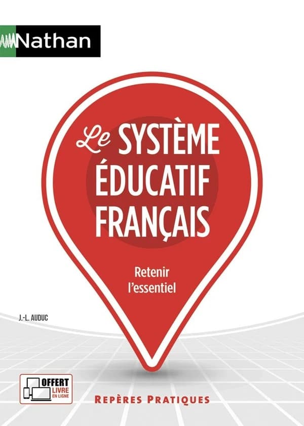 Le système éducatif français ([Nouvelle éd.]) Jean-Louis Auduc