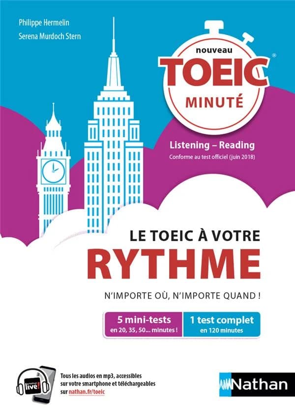Nouveau TOEIC minuté : listening-reading : le TOEIC à votre rythme, n'importe où, n'importe quand !