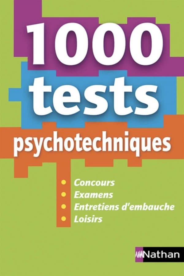 1000 tests psychotechniques : concours, examens, entretiens d'embauche, loisirs