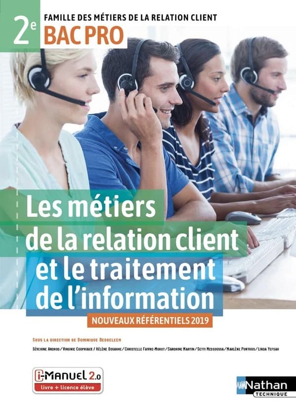 Les métiers de la relation client et le traitement de l'info ; 2de bac pro (édition 2019)
