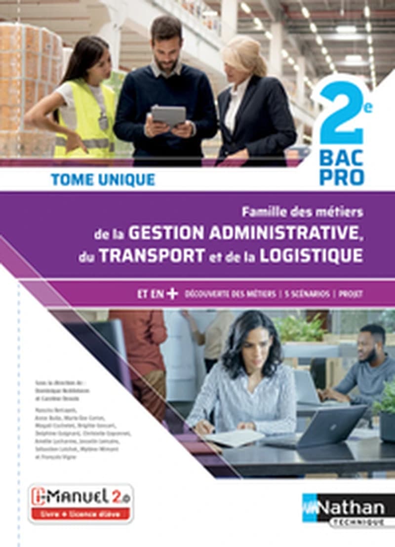 FAMILLE DES METIERS DE LA GESTION ADMINISTRATIVE DU TRANSPORT DE LA LOGIST. 2E BPRO LIVRE+LIC ELEVE