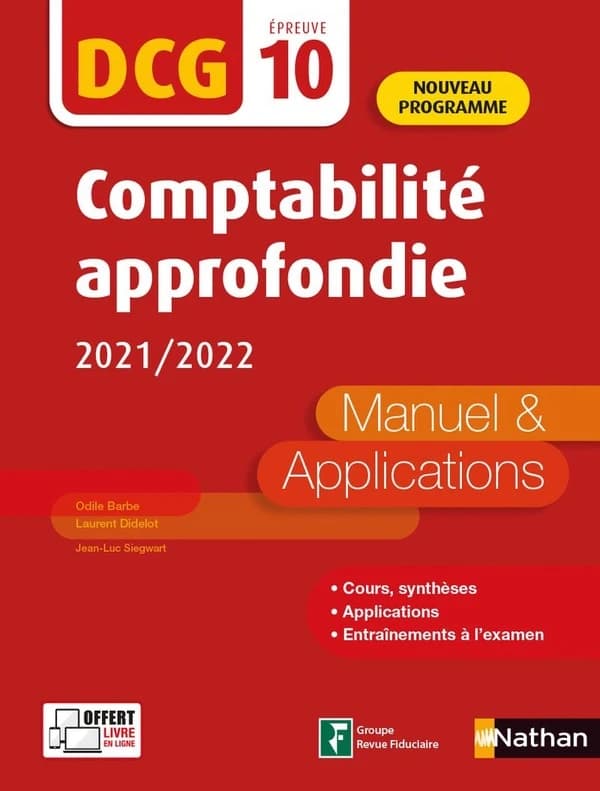 Comptabilité approfondie : manuel & applications ([Éd.] 2021-2022) Odile Barbe, Laurent Didelot, Jean-Luc Siegwart ; l'ouvrage a été dirigé et coordonné par Odile Barbe et Laurent Didelot