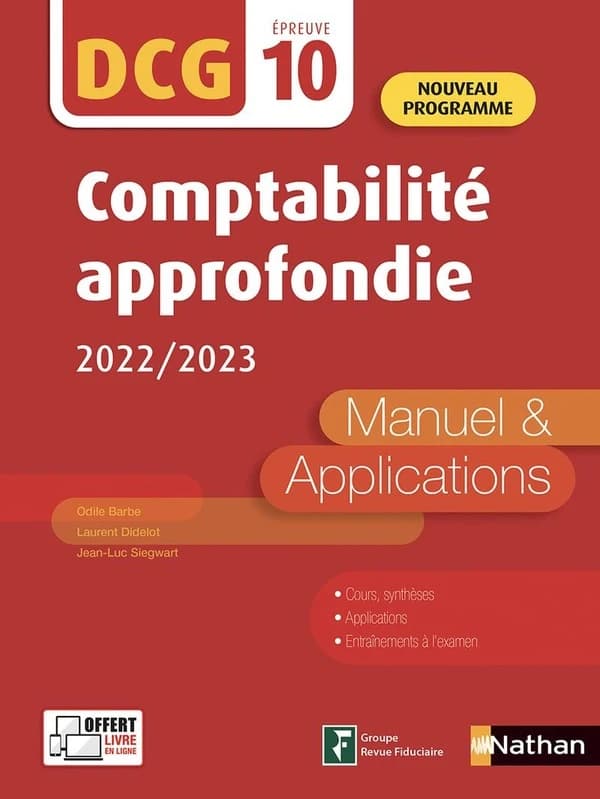 Comptabilité approfondie : manuel & applications ([Éd.] 2022-2023) Odile Barbe, Laurent Didelot, Jean-Luc Siegwart ; l'ouvrage a été dirigé et coordonné par Odile Barbe et Laurent Didelot