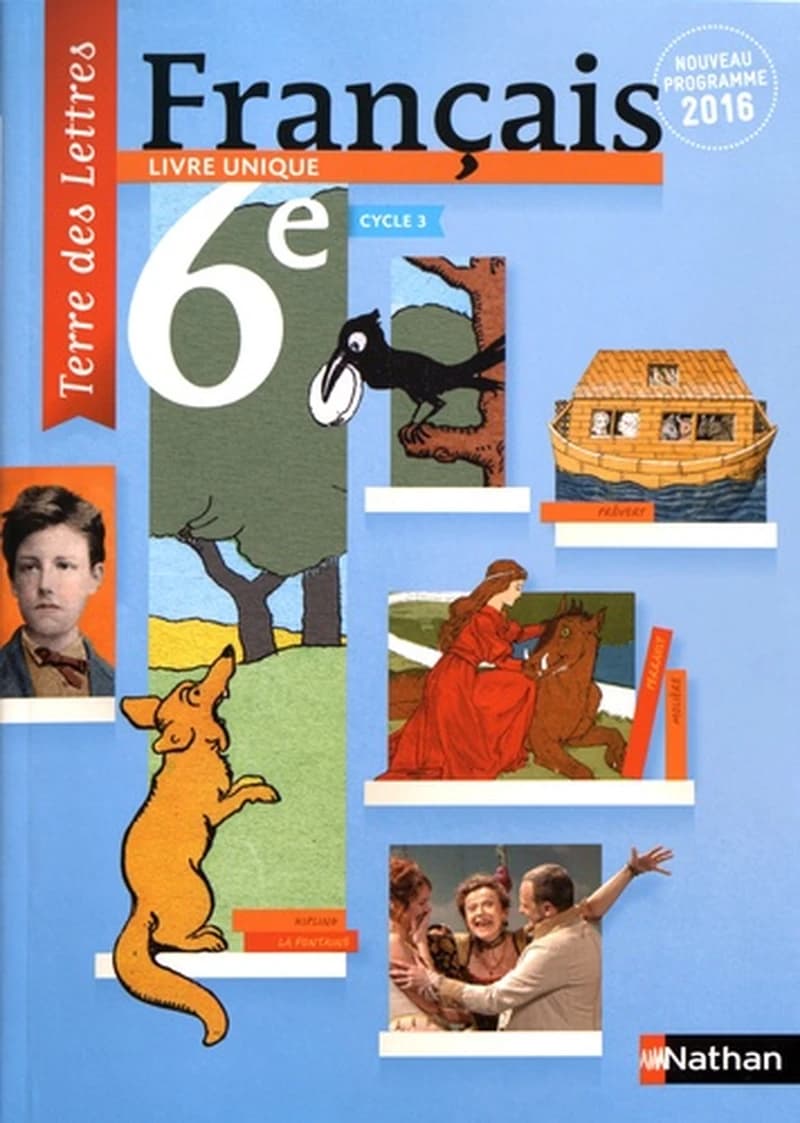 Français 6e, cycle 3 : livre unique : nouveau programme 2016