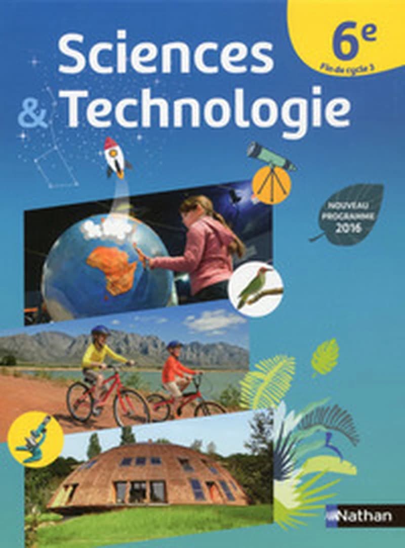 Sciences & technologie : 6e, fin de cycle 3 : nouveau programme 2016