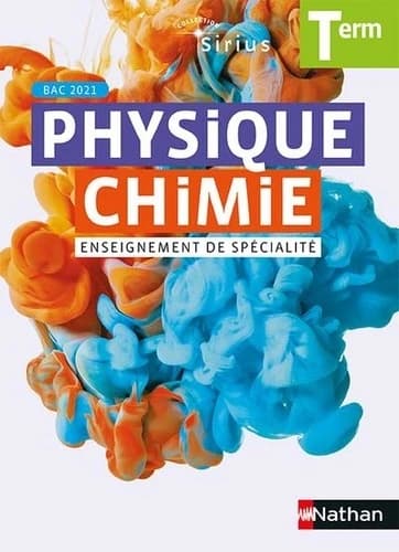 Physique, chimie, Term : enseignement de spécialité : bac 2021