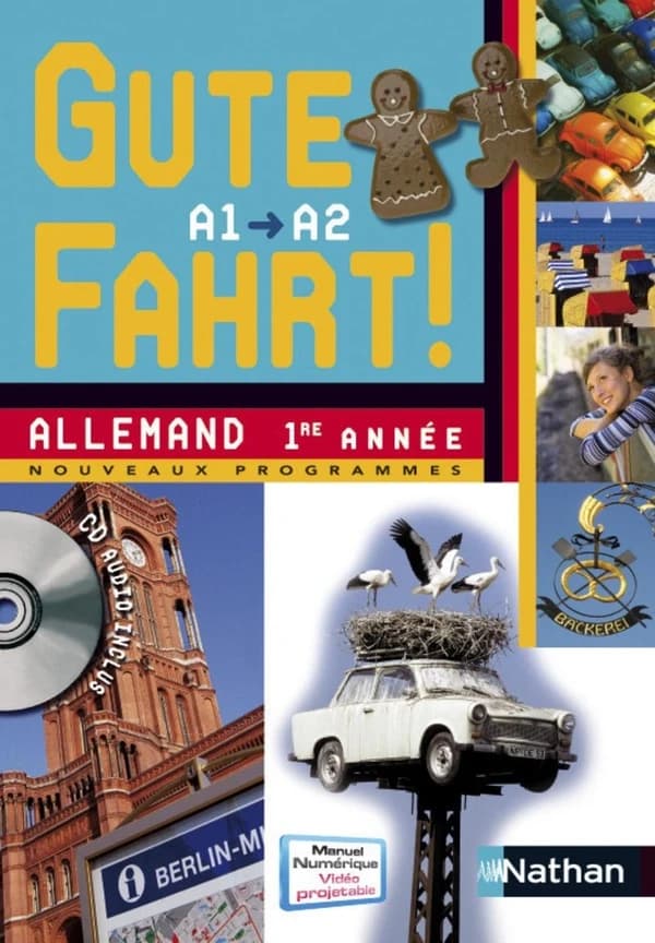 Gute Fahrt ! : allemand 1re année : niveau A1-A2 (Nouveaux programmes) Nils Haldenwang,... Florence Lozachmeur,... Catherine Pavan,... [et al.] ; collection dirigée par Jean-Pierre Bernardy,...