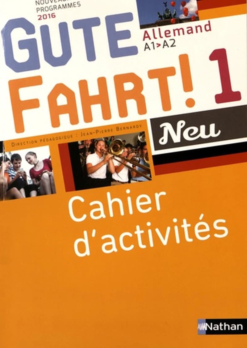 Allemand A1-A2 Gute Fahrt! Neu 1 : Cahier d'activités