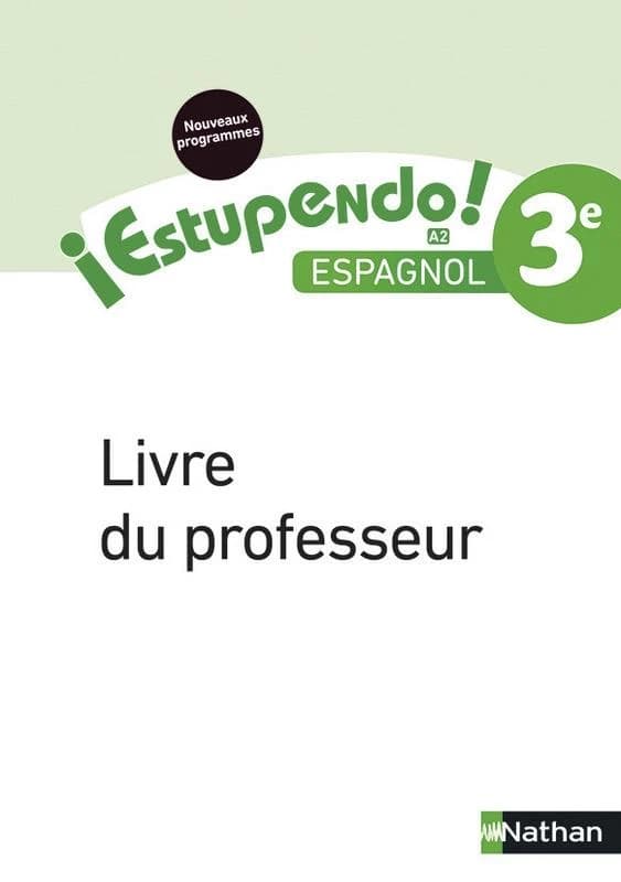 ESTUPENDO : espagnol ; 3e ; livre du professeur (édition 2017)