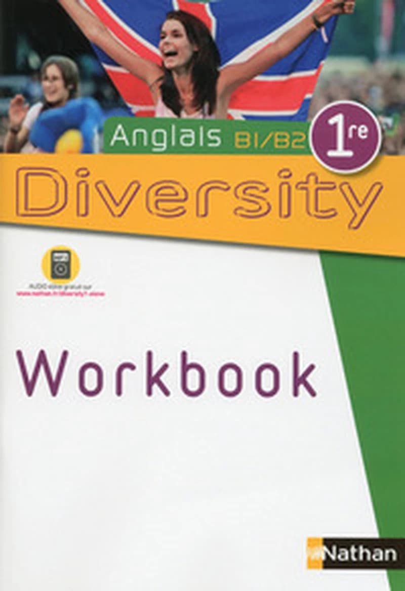 DIVERSITY : anglais ; 1ère B1>B2 ; workbook (édition 2015)