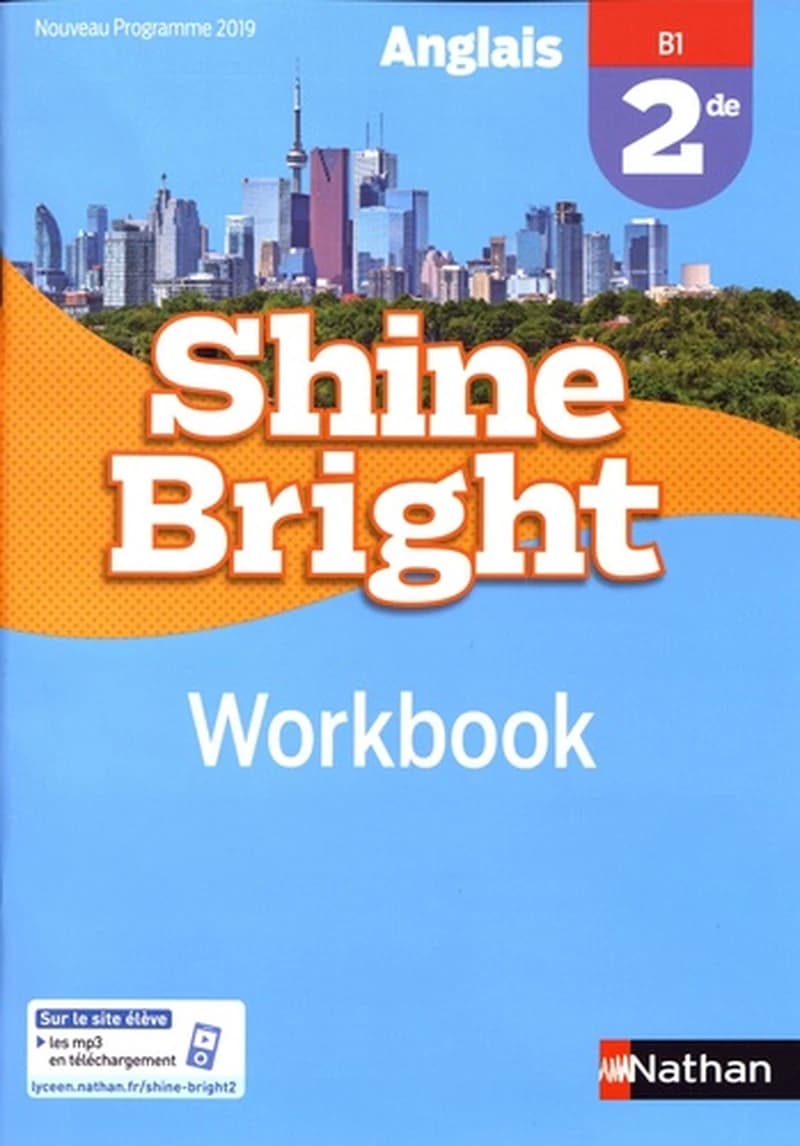 Shine Bright : anglais ; 2de ; B1 ; workbook (édition 2019)