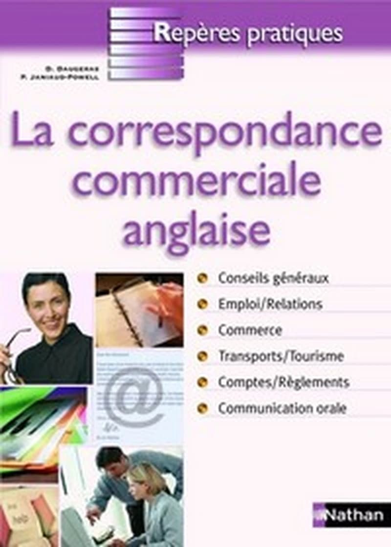 La correspondance commerciale anglaise ([Nouvelle éd.]) Dominique Daugeras, Patricia Janiaud-Powell