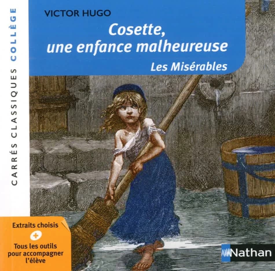 Cosette, une enfance malheureuse : les misérables : une anthologie