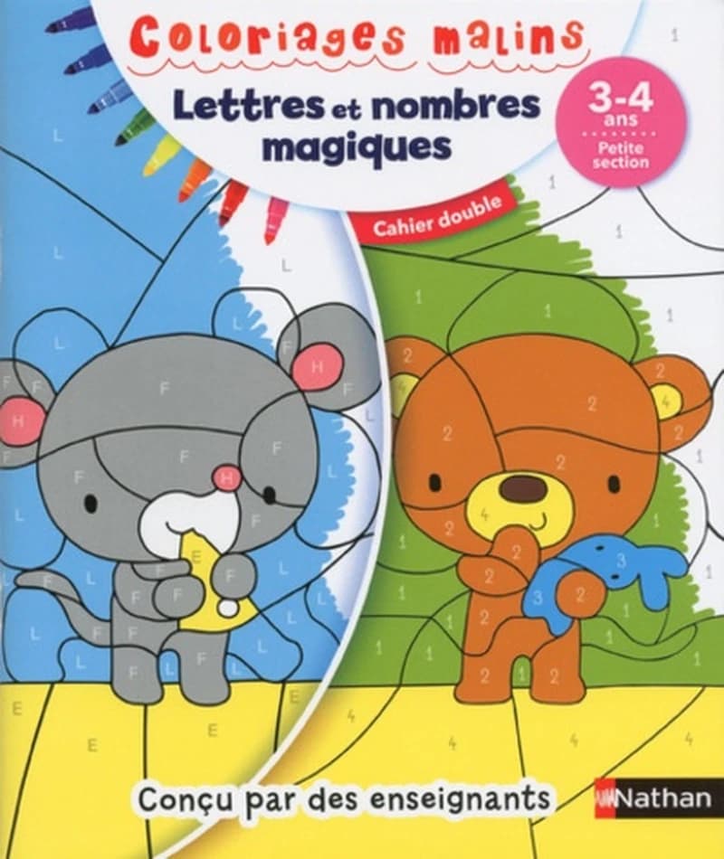 Coloriages malins : lettres et nombres magiques : Conçu par des enseignants : Petite section : [Album à colorier]