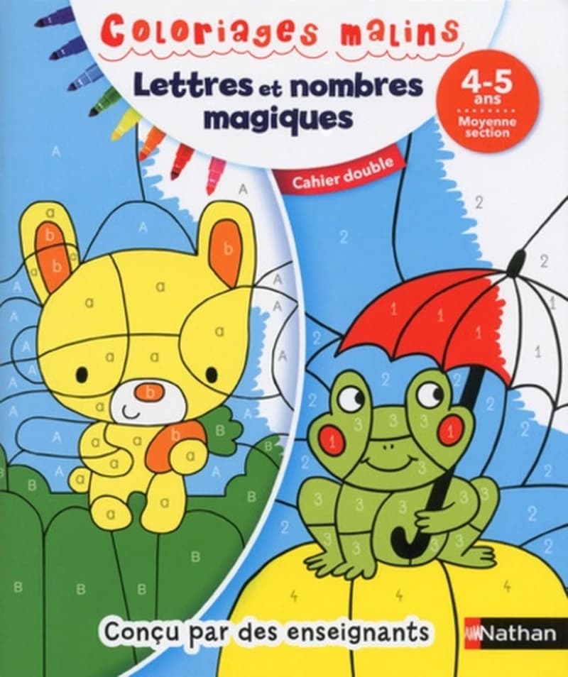 Coloriages malins : lettres et nombres magiques : Conçu par des enseignants : Moyenne section : [Album à colorier]