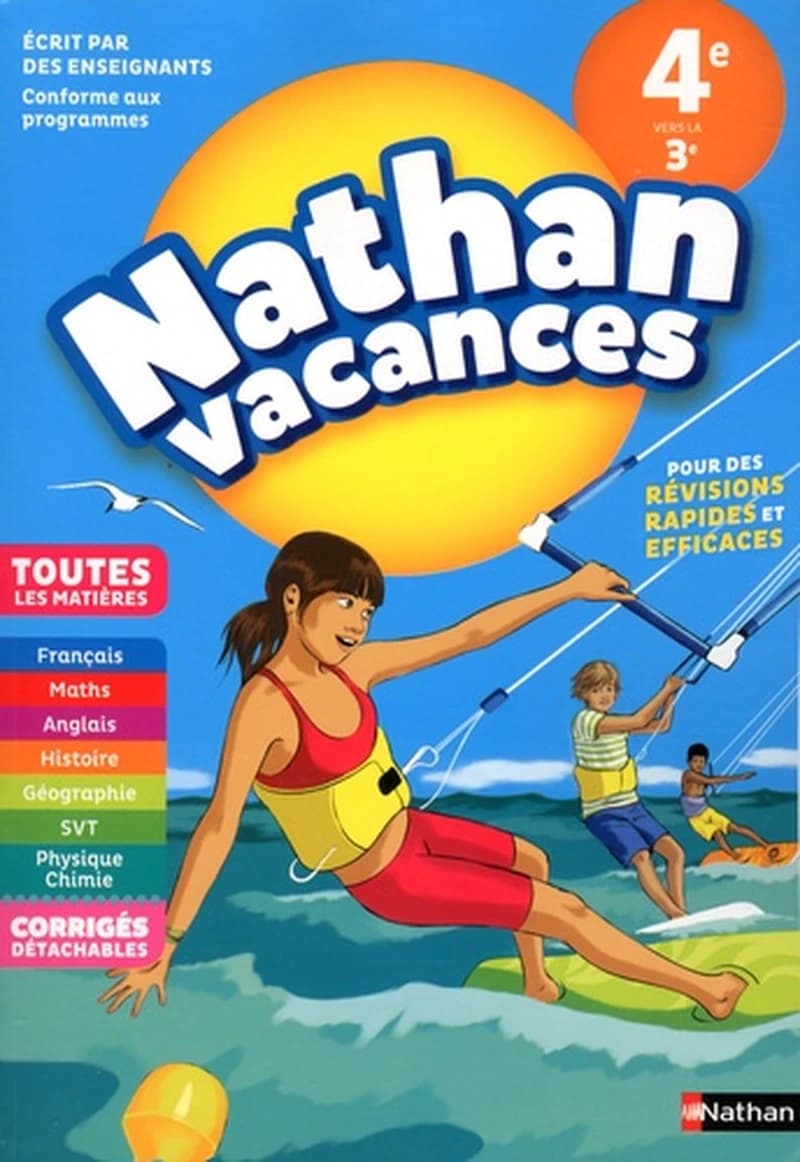 Nathan vacances : toutes les matières ; de la 4e vers la 3e (édition 2018)