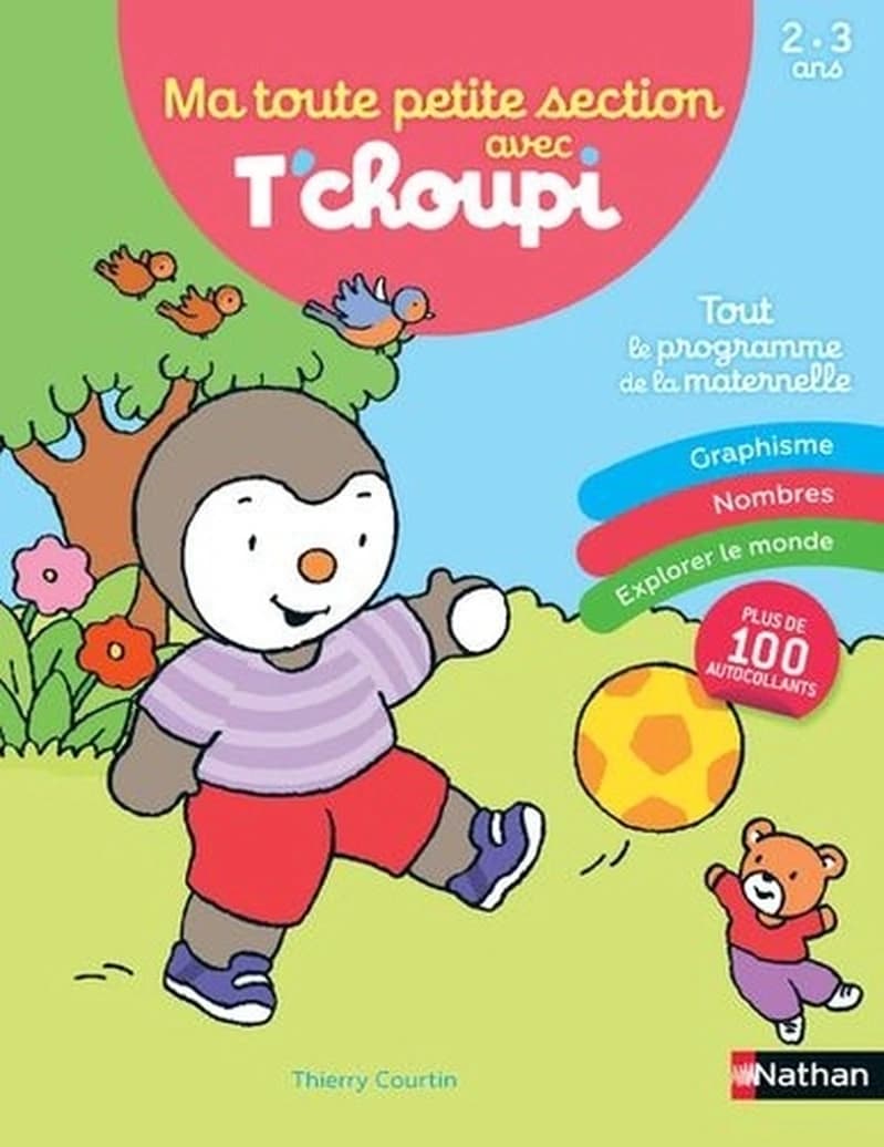 Ma toute petite section avec T'choupi ; tout le programme de la maternelle ; 2