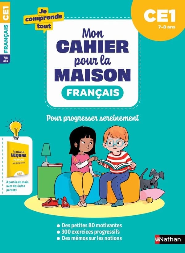 Je comprends tout! : mon cahier pour la maison : français : CE1