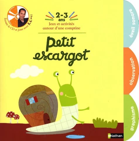 Petit escargot : jeux et activités autour d'une comptine, 2-3 ans