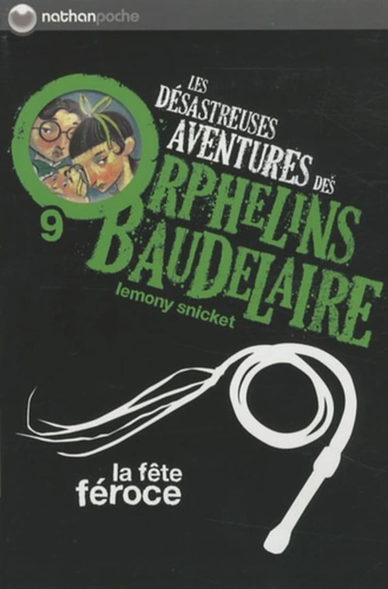 Les désastreuses aventures des orphelins Baudelaire. 09, La fête féroce
