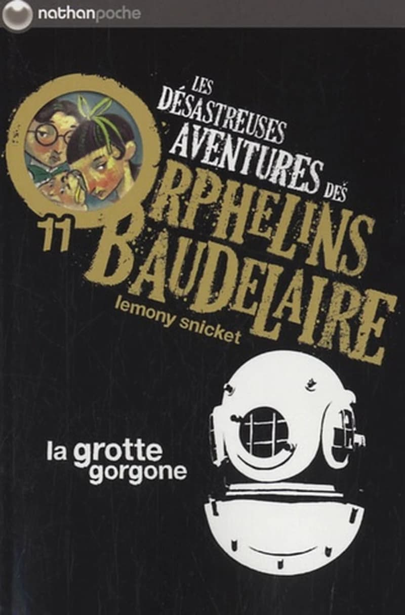Les désastreuses aventures des orphelins Baudelaire. 11, La grotte Gorgone (Nouv. éd.) Lemony Snicket ; illustrations de Brett Helquist ; traduit de l'anglais par Rose-Marie Vassalo