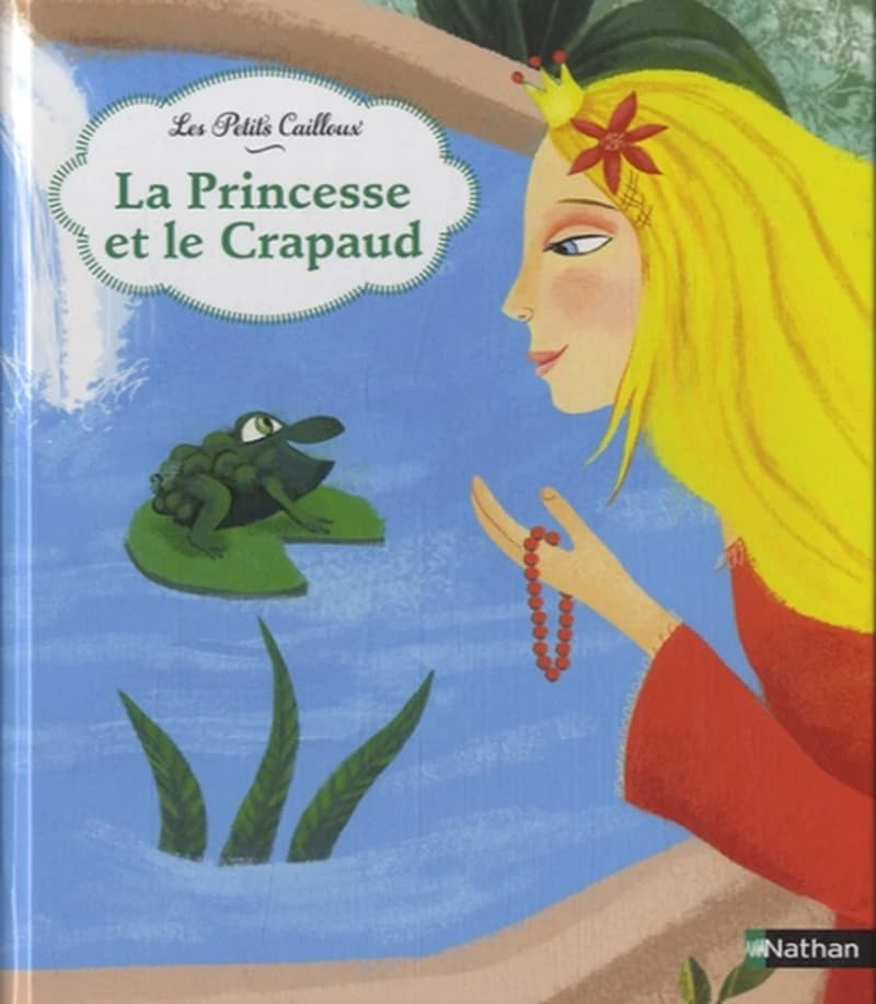 La princesse et le crapaud: d'après un conte de Grimm