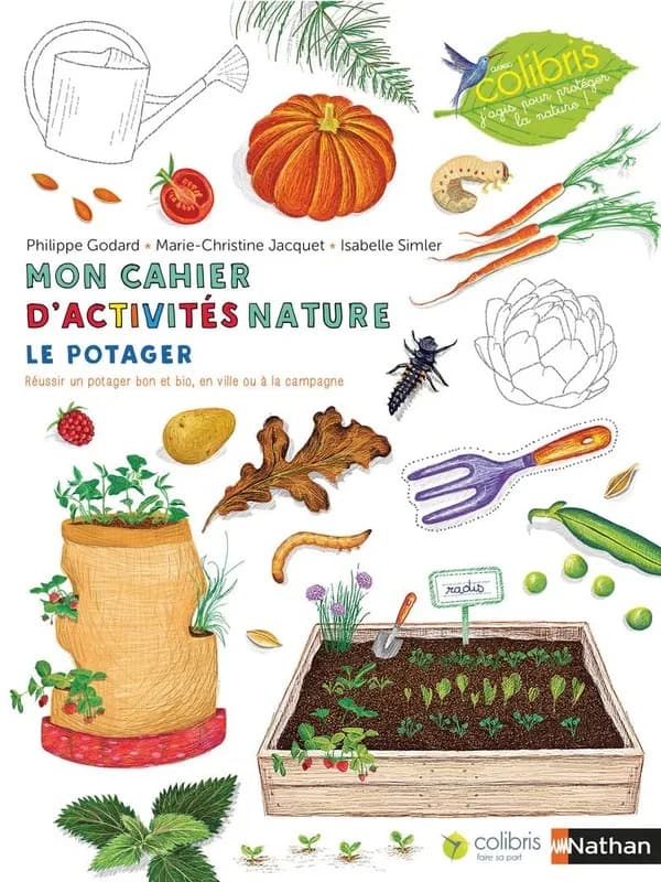 Le potager : réussir un potager bon et bio, en ville ou à la campagne