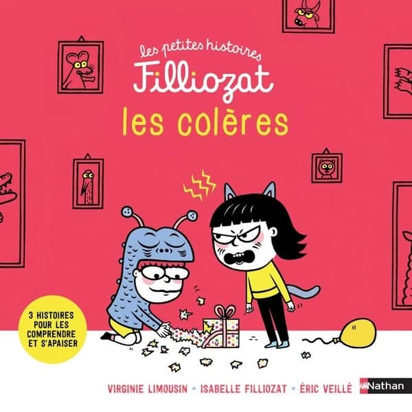 Les colères : [3 histoires pour les comprendre et des conseils pour s'apaiser]