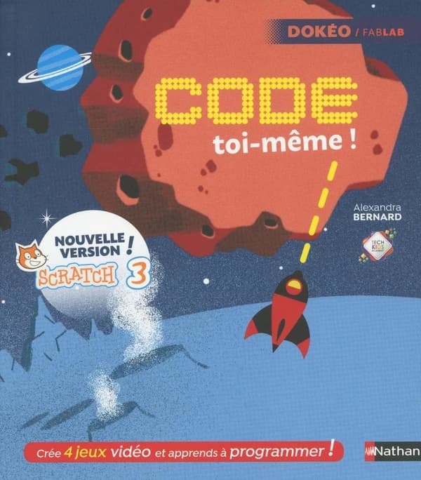 Code toi-même ! : Scratch 3