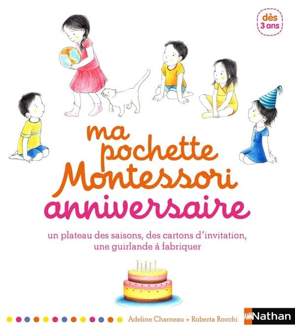 Ma pochette Montessori anniversaire : un plateau des saisons, des cartons d'invitation, une guirlande à fabriquer : dès 3 ans