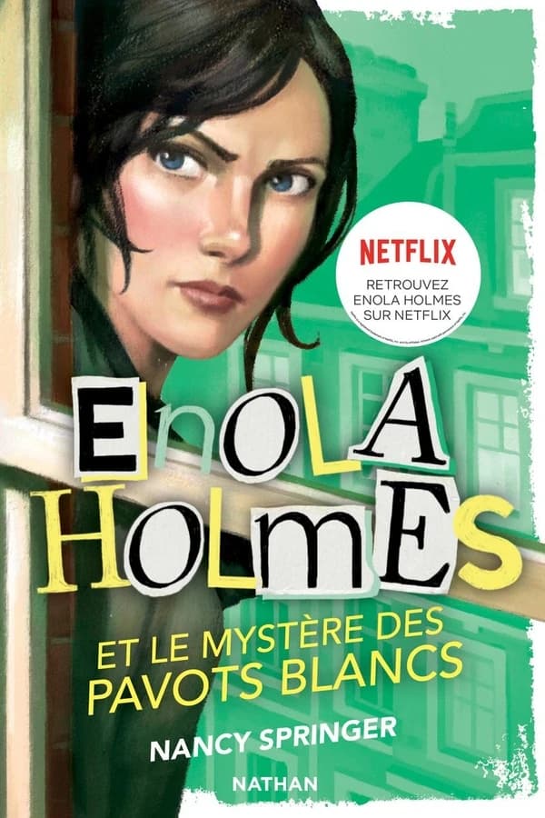 Enola Holmes et le mystère des pavots blancs