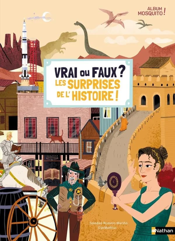 Vrai ou faux ? Les surprises de l'histoire !