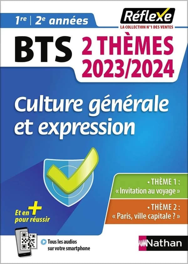 Culture générale et expression BTS 1re, 2e années : 2 thèmes 2023-2024 : thème 1 Invitation au voyage, thème 2 Paris, ville capitale