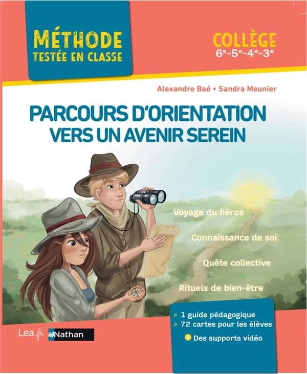 Parcours d'orientation vers un avenir serein : Collège 6e, 5e, 4e, 3e - Avec 1 guide pédagogique, 72 cartes pours les élèves et des supports vidéo