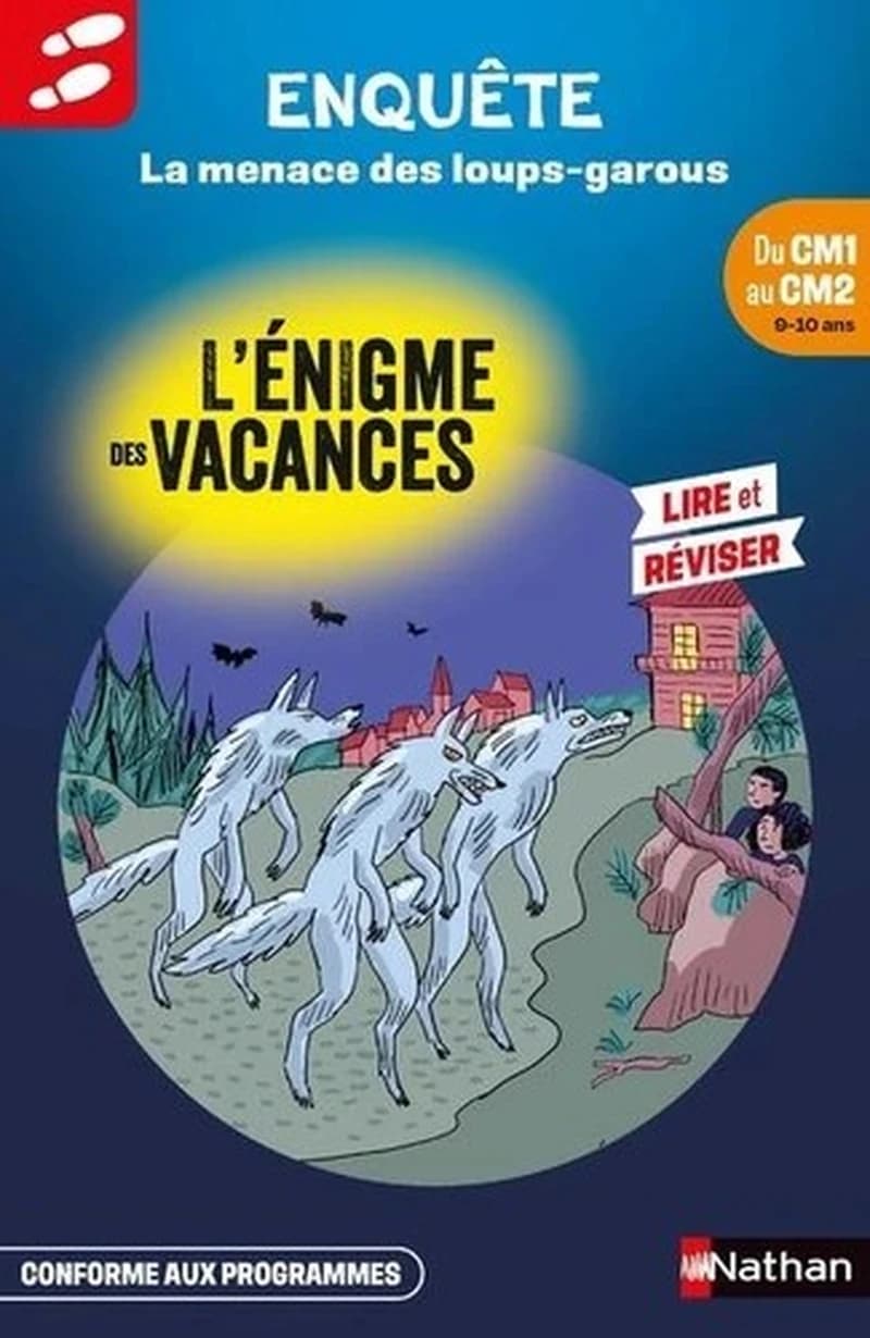 L'énigme des vacances : La menace des loups-garous ; Du CM1 au CM2