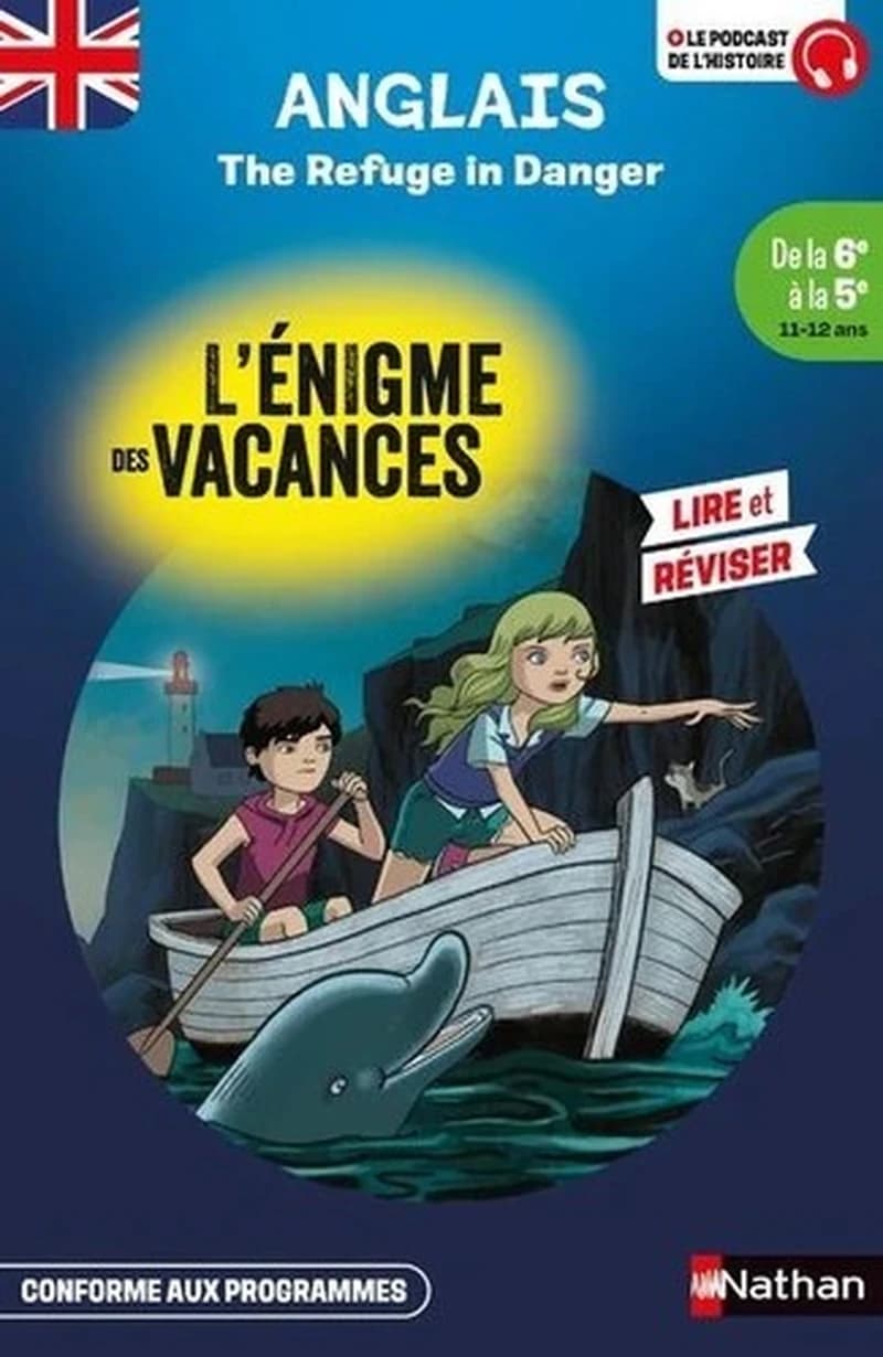 L'énigme des vacances : Anglais ; The refuge in danger ; De la 6e à la 5e