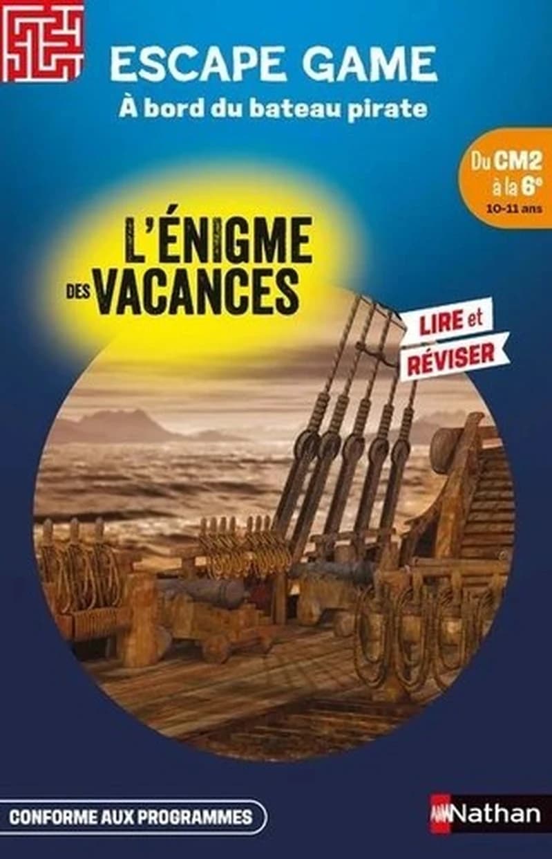 L'énigme des vacances : Escape game : À bord du bateau pirate ; Du CM2 à la 6e