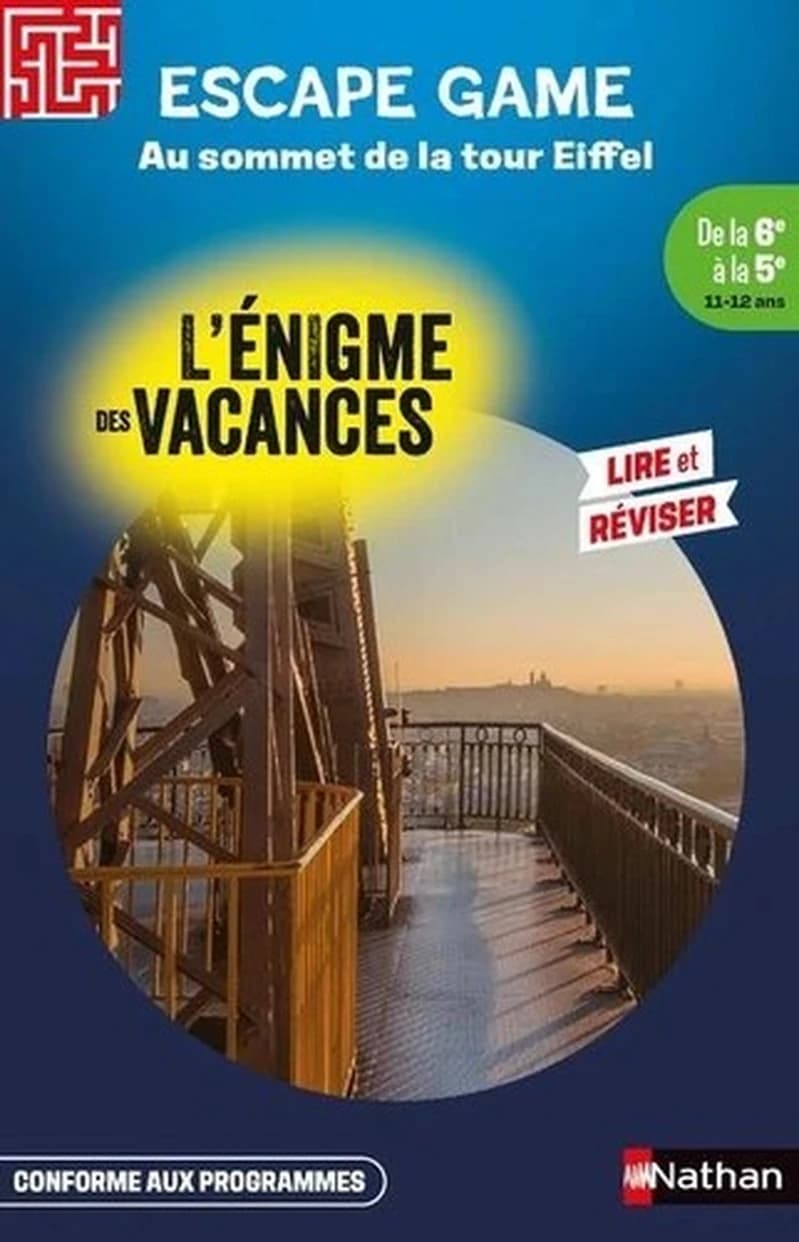 L'énigme des vacances : Escape game : Au sommet de la Tour Eiffel ; De la 6e à la 5e