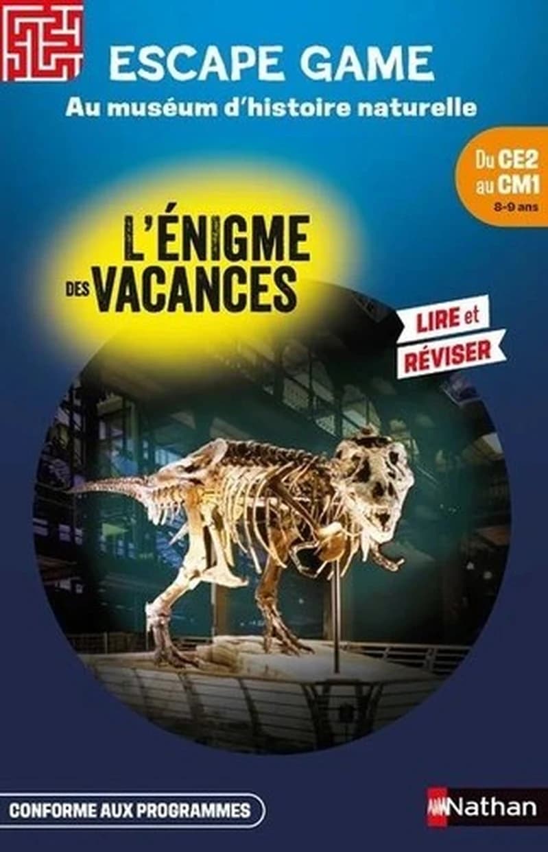 L'énigme des vacances : Escape game : Au muséum d'histoire naturelle ; Du CE2 au CM1