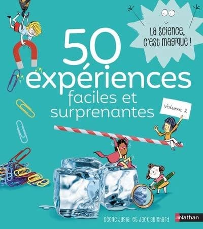 50 expériences faciles et surprenantes. Volume 2