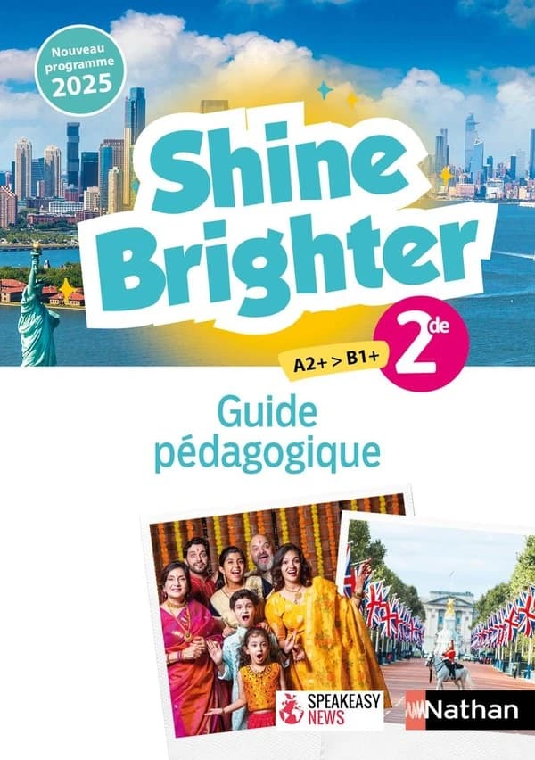 Anglais 2de A2+>B1+ Shine Brighter : Guide pédagogique
