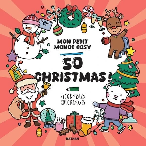 Mon petit monde cosy : Adorables coloriages : So Christmas !