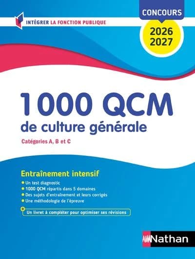 1000 QCM de culture générale : histoire, géographie, économie et société, institutions, arts, sciences et techniques : concours 2026-2027 : catégories A, B et C