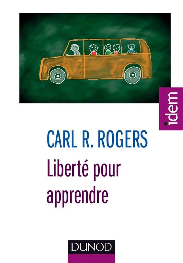 Liberté pour apprendre ([Nouvelle éd.]) Carl R. Rogers ; présentation et traduction, Daniel Le Bon