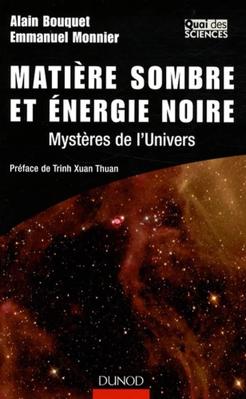 Matière sombre et énergie noire : mystères de l'univers : myste res de l'univers