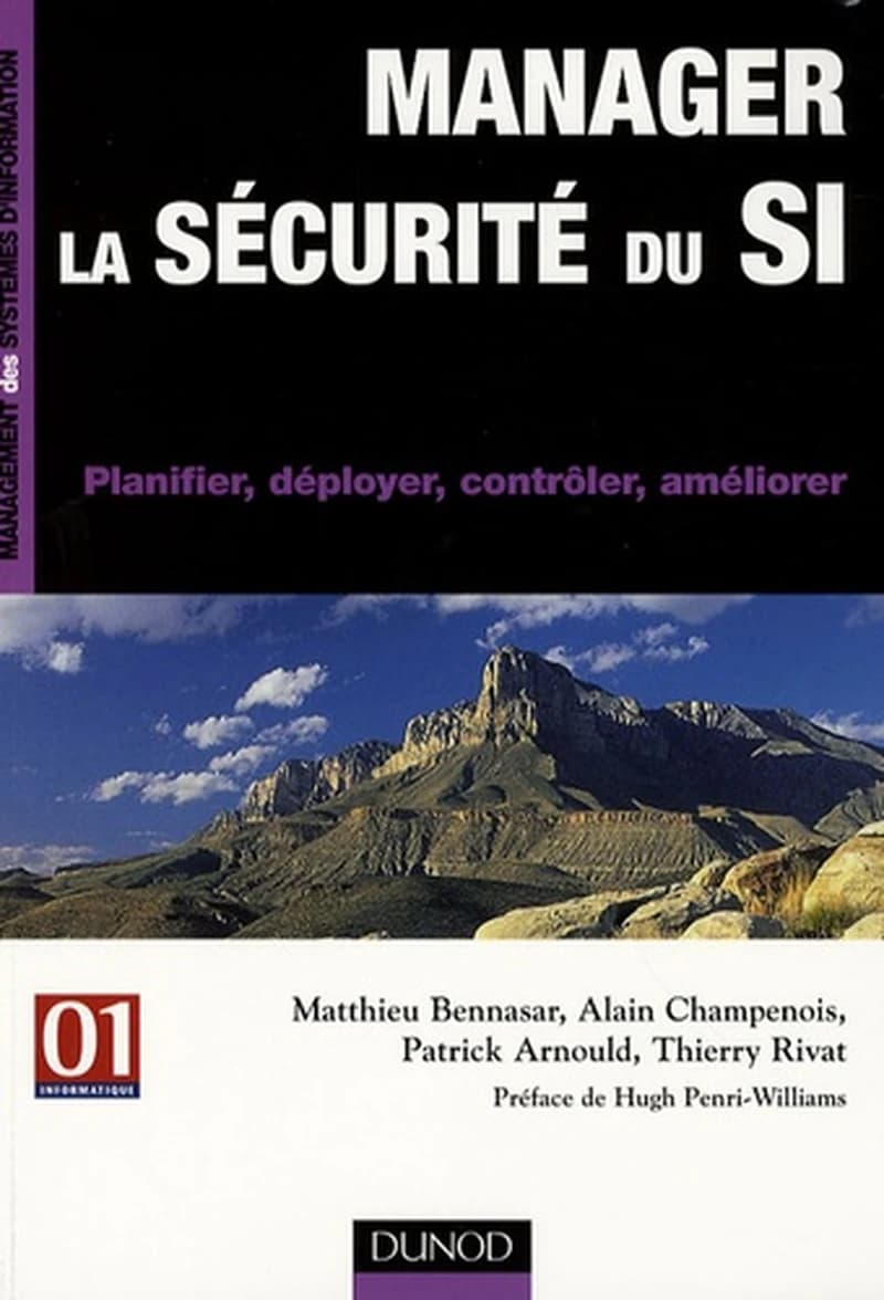 Manager la sécurité du SI : planifier, déployer, contrôler, améliorer